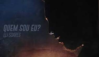 Eli Soares lança clipe da canção “Quem sou eu?”