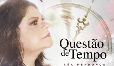 Léa Mendonça lança “Questão de Tempo”