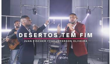 Juan Fischer lança single com participação de Jeferson Oliveira - Desertos tem Fim