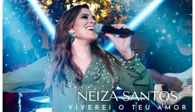 Neiza Santos celebra mais de 33 mil vidas impactadas pelo clipe “Viverei o Teu Amor” no canal Vevo