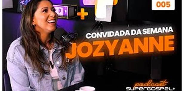 Confira a entrevista com Jozyanne, no quinto episódio do "Supergospel + Podcast"