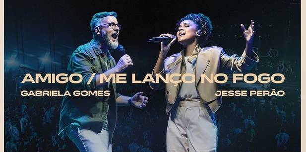 Gabriela Gomes lança o single e clipe do medley “Amigo / Me Lanço No Fogo (Ao Vivo)”, que contam com a participação de Jessé Perão