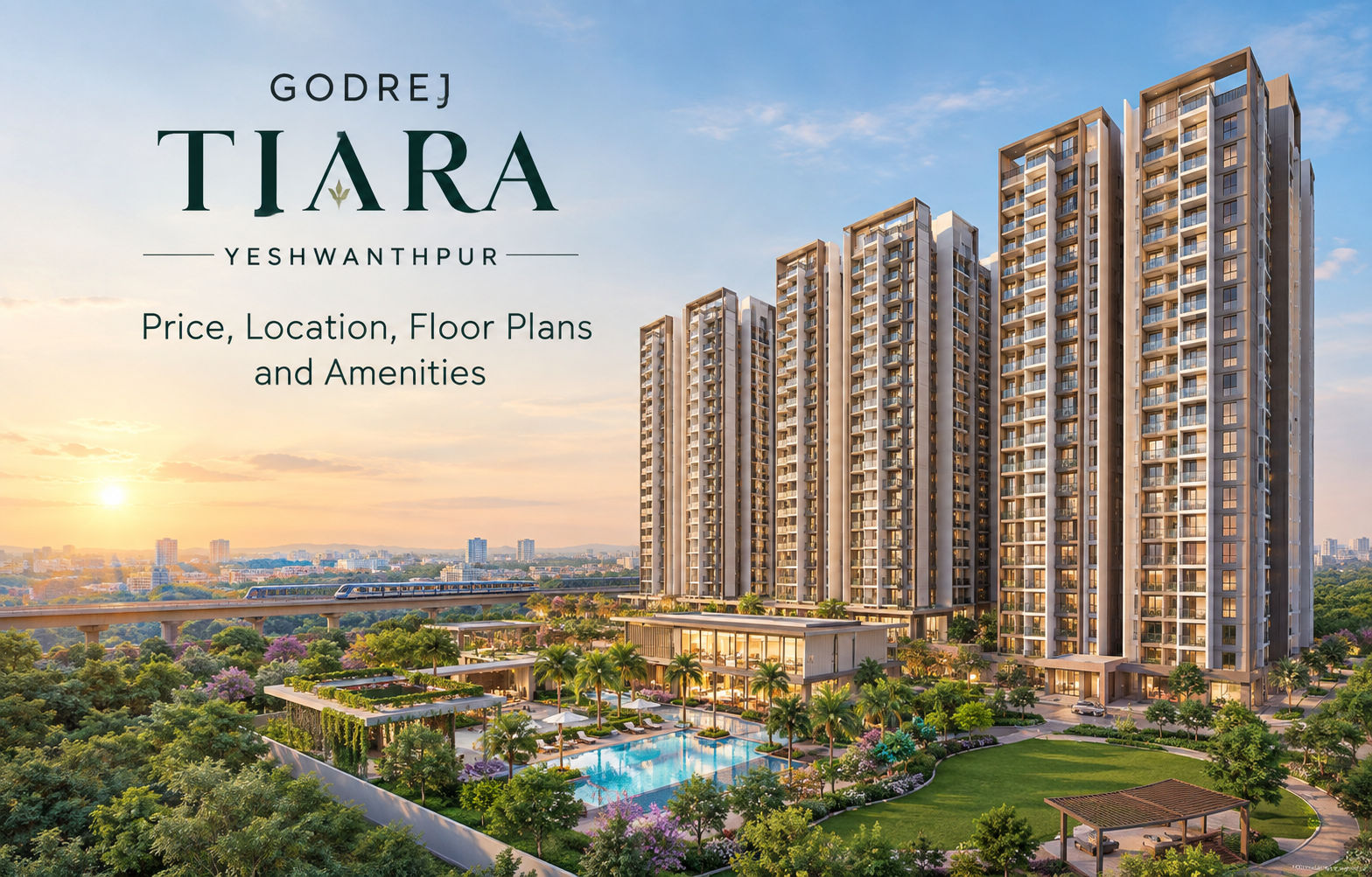 Godrej Tiara Yeshwanthpur: Price, Location, Floor Plans and Amenities