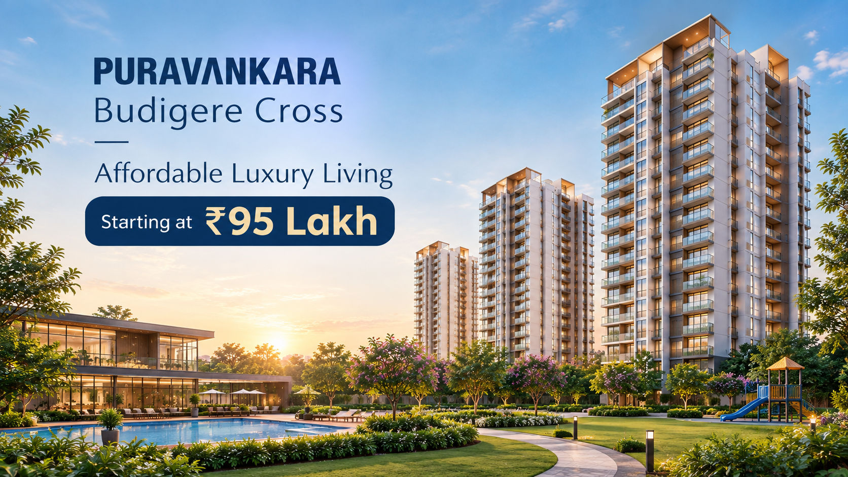 Puravankara Budigere Cross: Affordable Luxury Living Starting at ₹95 Lakh