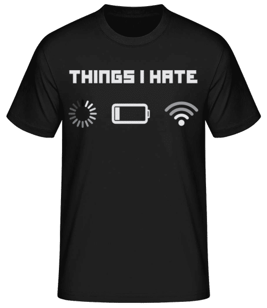 Aperçu: Things I Hate - T-shirt standard Homme - Noir - Devant
