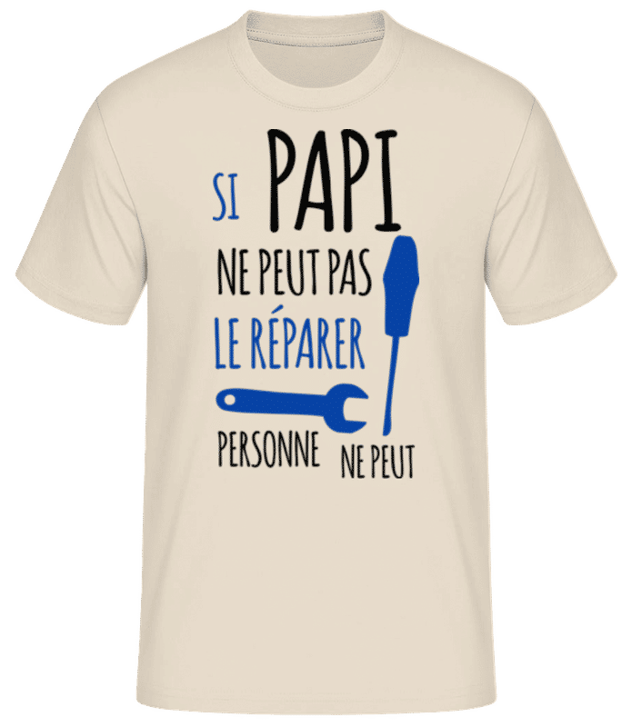 Aperçu: Si Papi Ne Peut Pas Le Réparer - T-shirt standard Homme - Crème - Devant