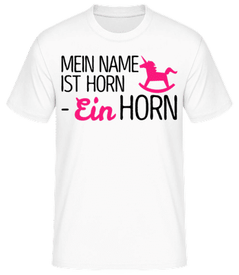 Mein Name Ist Horn, Ein Horn - Männer Basic T-Shirt - Weiß - Vorne