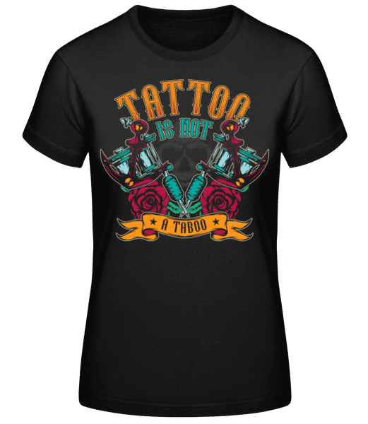 Aperçu: Tattoo Is Not A Taboo - T-shirt standard Femme - Noir - Devant
