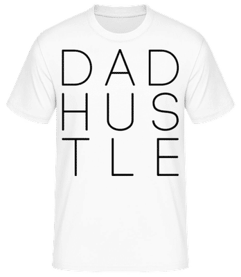Dad Hustle - Männer Basic T-Shirt - Weiß - Vorne
