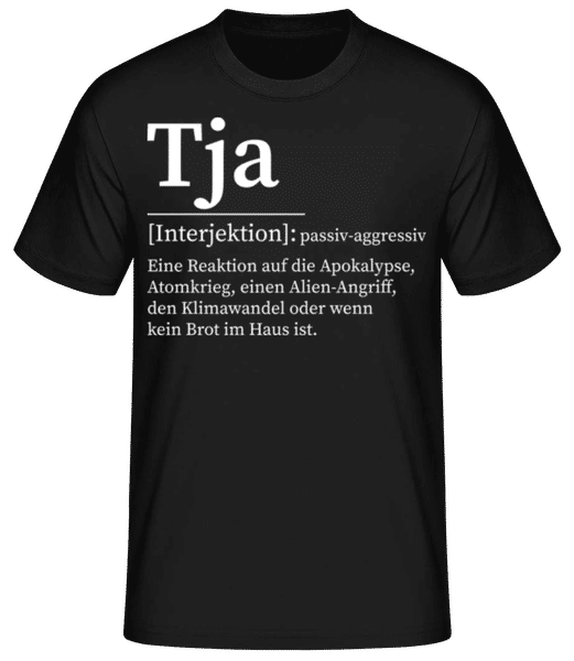 Vorschau: Tja passiv-aggressiv - Männer Basic T-Shirt - Schwarz - Vorne