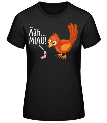 Ähhh Miau! - Frauen Basic T-Shirt - Schwarz - Vorne