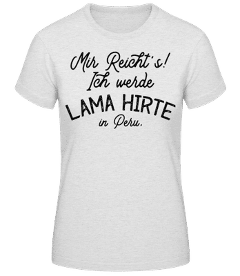 Mir Reicht's Ich Werde Lama Hirte - Frauen Basic T-Shirt - Grau meliert - Vorne