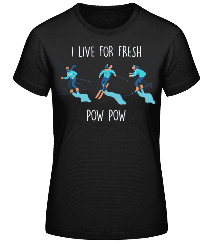 Vorschau: I Live For Fresh Pow - Frauen Basic T-Shirt - Schwarz - Vorne