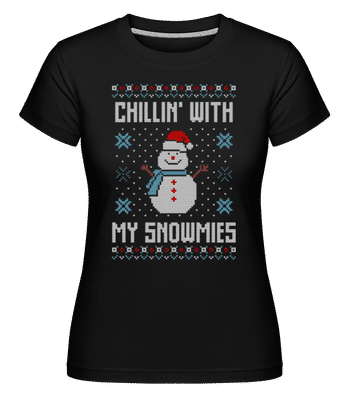 Chillin With My Snowmies -  T-shirt Shirtinator femme - Noir - Devant
