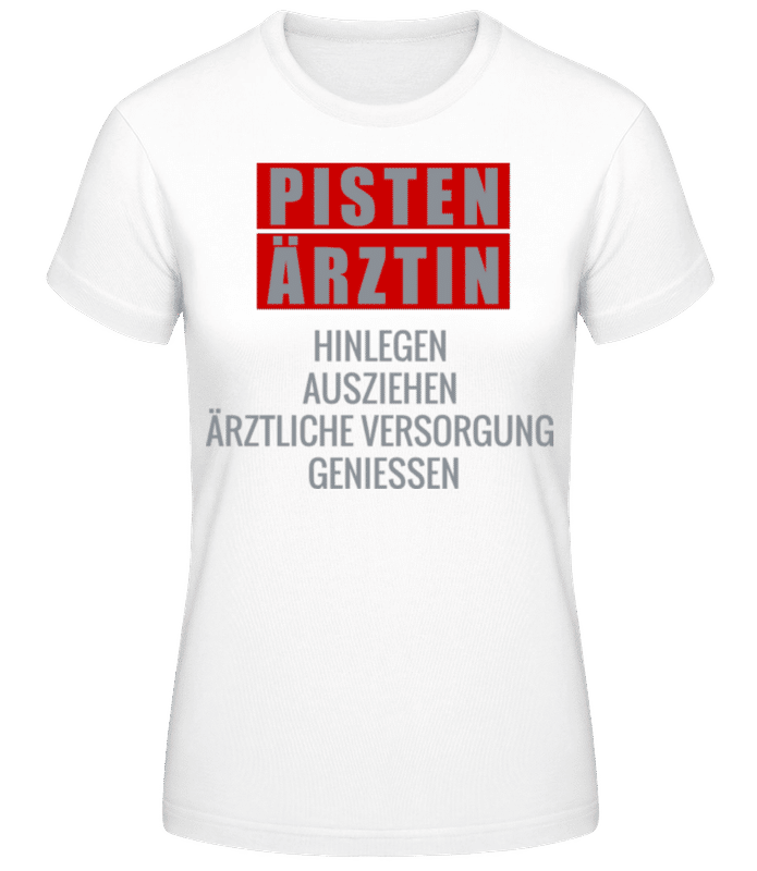 Vorschau: Pisten Ärztin - Frauen Basic T-Shirt - Weiß - Vorne