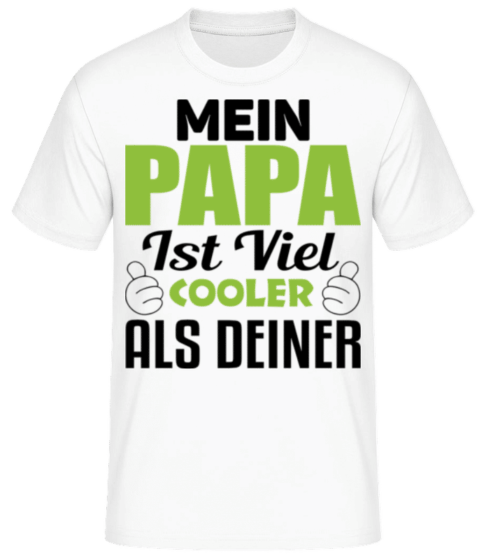 Vorschau: Mein Papa Ist Viel Cooler Als De - Männer Basic T-Shirt - Weiß - Vorne