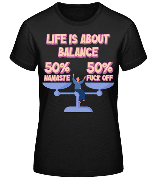 Aperçu: Life Is About Balance - T-shirt standard Femme - Noir - Devant