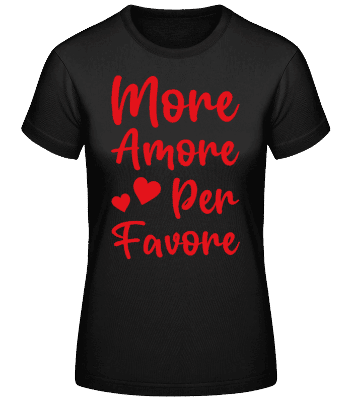 Vista previa: More Amore Per Favore - Camiseta básica de mujer - Negro - delante