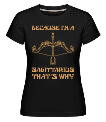 Sagittarius That's Why - T-shirt Shirtinator femme - Noir - Devant