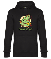 Too Lit To Quit · Männer Standard Hoodie