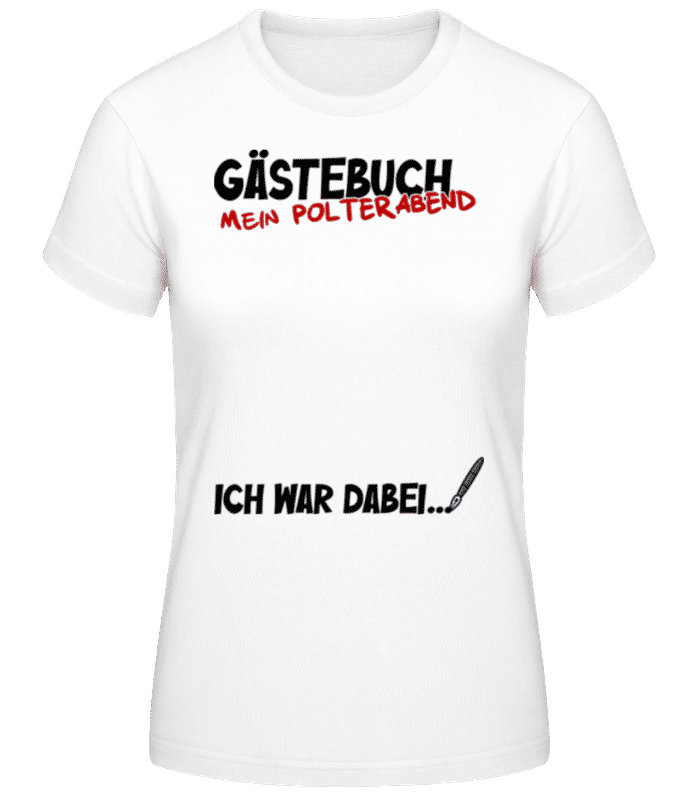 Vorschau: Gästebuch Polterabend - Frauen Basic T-Shirt - Weiß - Vorne