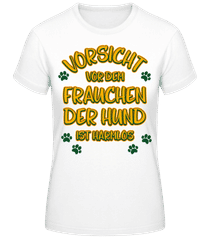 Vorsicht Vor Dem Frauchen Hund · Frauen Basic T-Shirt