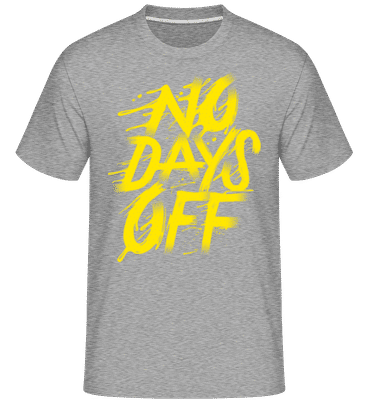 No Days Off -  Shirtinator Men's T-Shirt - Heather grey - Front