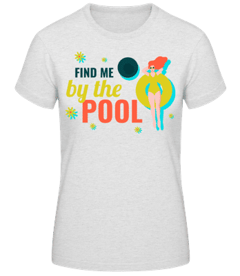 Find Me By The Pool - Dámske basic tričko - Melírovo šedá - Predné