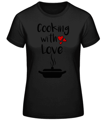 Cooking With Love - Women's Basic T-Shirt - Black - Front