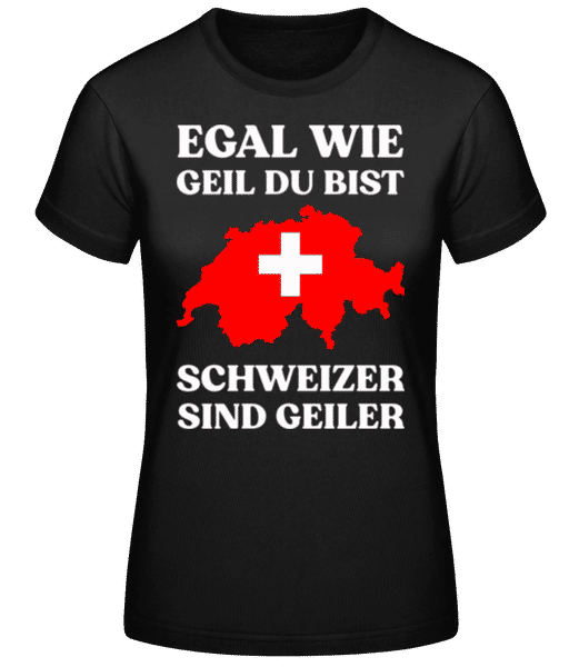 Vorschau: Schweizer Sind Geiler - Frauen Basic T-Shirt - Schwarz - Vorne
