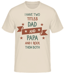 Two Titles Dad And Papa · Men's Basic T-Shirt