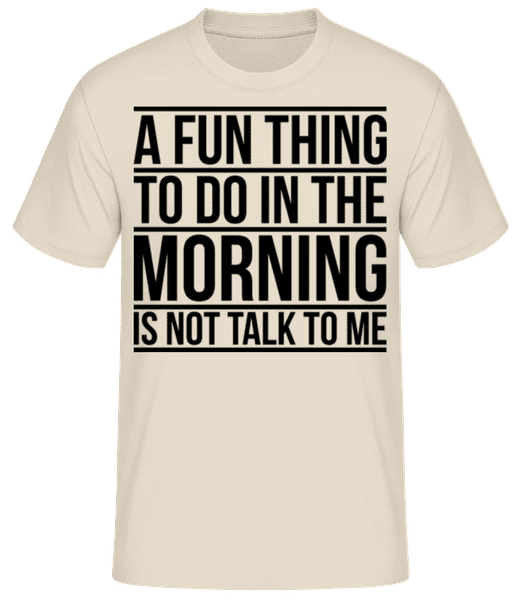 Aperçu: Don't Talk To Me In The Morning - T-shirt standard Homme - Crème - Devant