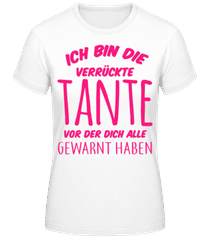 Bin Die Verrückte Tante · Frauen Basic T-Shirt