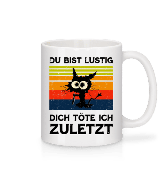 Vorschau: Du Bist Lustig - Tasse - Weiß - Vorne
