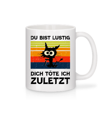 Du Bist Lustig - Tasse - Weiß - Vorne