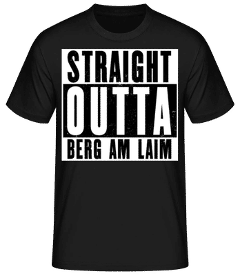 Straight Outta Berg Am Laim - Männer Basic T-Shirt - Schwarz - Vorne