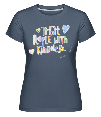 Treat People With Kindness -  Shirtinator Women's T-Shirt - Denim - Front