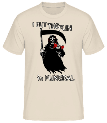 I Put The Fun In Funeral - Men's Basic T-Shirt - Cream - Front