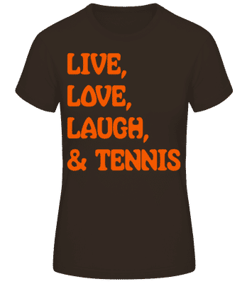 Live, Love, Laugh & Tennis - Frauen Basic T-Shirt - Braun - Vorne