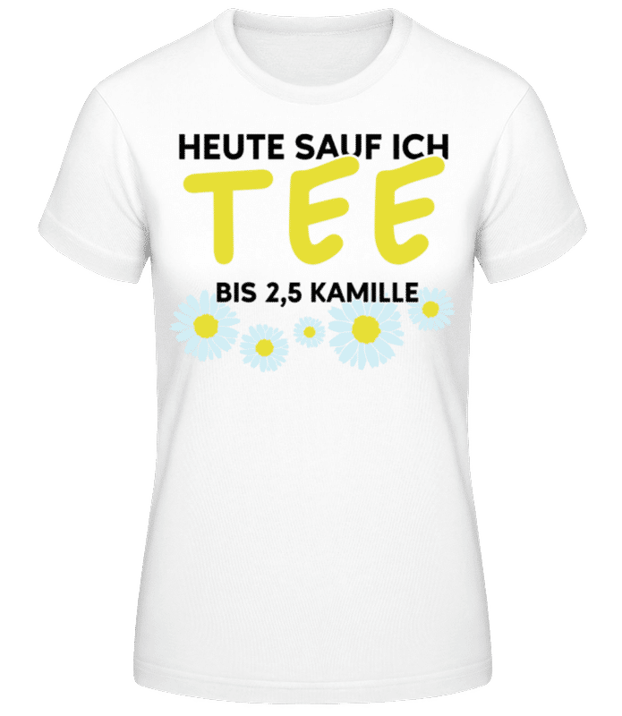 Vorschau: Heute Sauf Ich Tee - Frauen Basic T-Shirt - Weiß - Vorne