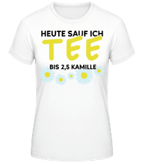 Heute Sauf Ich Tee · Frauen Basic T-Shirt