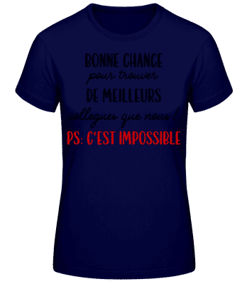 Bonne Chance Pour Trouver De Meilleurs - T-shirt standard Femme - Bleu marine - Devant