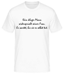 Kein Kluger Mann Widerspricht Seiner Frau · Männer Basic T-Shirt