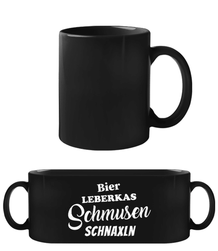 Vorschau: Schmusen Schnaxln Bier Und Leberkas - Schwarze Tasse - Schwarz - Vorne