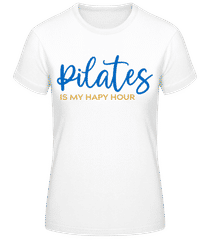 Pilates Is My Happy Hour · T-shirt standard Femme