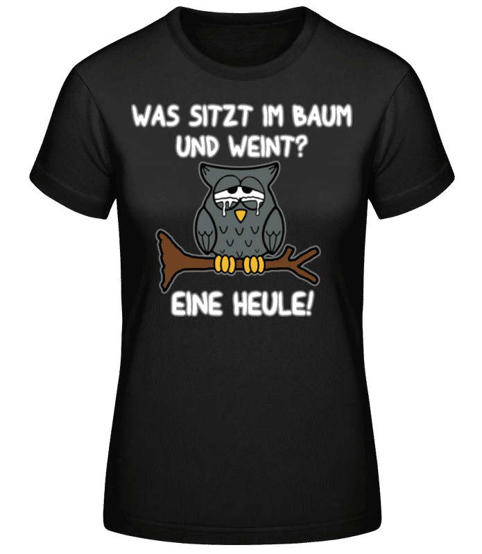 Vorschau: Eine Heule - Frauen Basic T-Shirt - Schwarz - Vorne