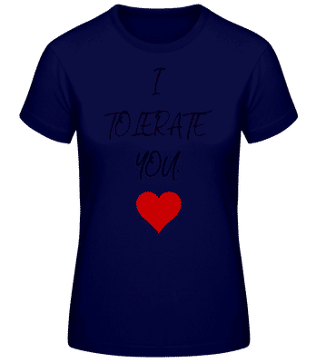 I Tolerate You - Women's Basic T-Shirt - Navy - Front
