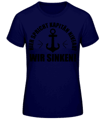 Kapitän Niveau Wir Sinken · Frauen T-Shirt B&C