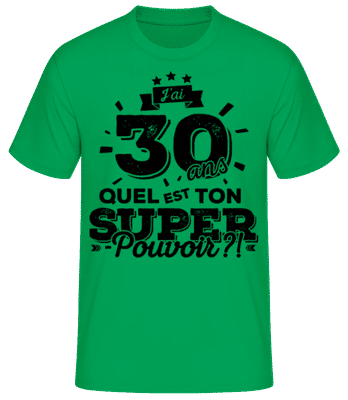 30 Ans Super Pouvoir - T-shirt homme B&C - Vert irlandais - Devant