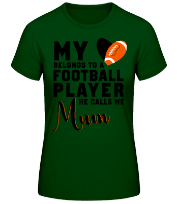 Football Player Calls Me Mum - Camiseta básica de mujer - Verde botella - delante